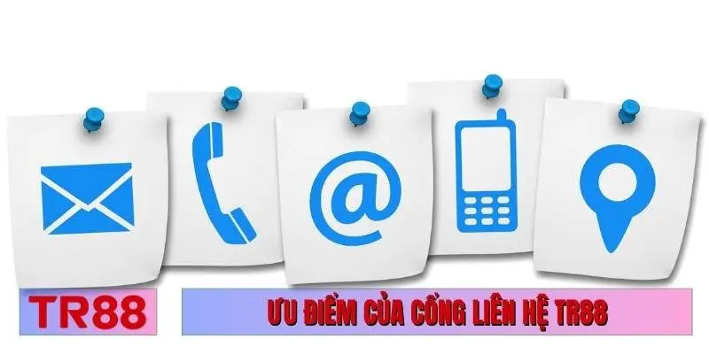 Ưu điểm của cổng liên hệ TR88